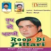 About Roop Di Pittari Song